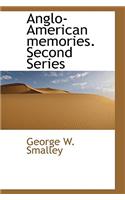 Anglo-American Memories. Second Series