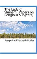 The Lady of Shunem [Papers on Religious Subjects]