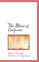 The Ethics of Confucius