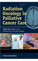 Radiation Oncology in Palliative Cancer Care