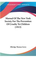 Manual Of The New York Society For The Prevention Of Cruelty To Children (1913)