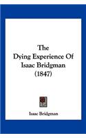The Dying Experience Of Isaac Bridgman (1847)