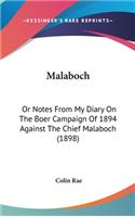 Malaboch: Or Notes From My Diary On The Boer Campaign Of 1894 Against The Chief Malaboch (1898)