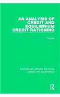 An Analysis of Credit and Equilibrium Credit Rationing