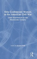 Elite Confederate Women in the American Civil War