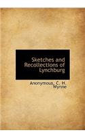 Sketches and Recollections of Lynchburg