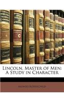 Lincoln, Master of Men