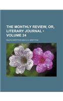 The Monthly Review, Or, Literary Journal (Volume 24)