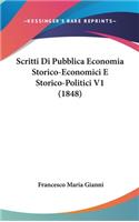 Scritti Di Pubblica Economia Storico-Economici E Storico-Politici V1 (1848)