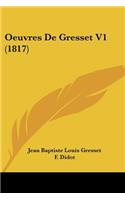Oeuvres De Gresset V1 (1817)