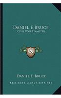 Daniel E Bruce