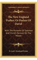 New-England Psalter; Or Psalms of David