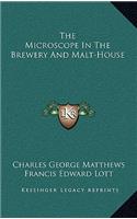 The Microscope in the Brewery and Malt-House