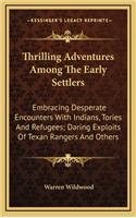 Thrilling Adventures Among the Early Settlers