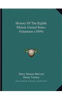History Of The Eighth Illinois United States Volunteers (1899)