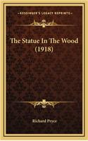 The Statue in the Wood (1918)