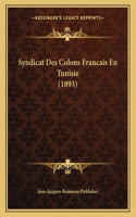 Syndicat Des Colons Francais En Tunisie (1893)