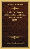 Etudes Ou Discours Historiques Sur La Chute de L'Empire Romain (1833)