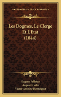 Les Dogmes, Le Clerge Et L'Etat (1844)