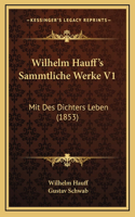 Wilhelm Hauff's Sammtliche Werke V1