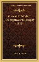Verses On Modern Redemptive Philosophy (1915)