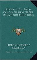 Biografia Del Senor Capitan General Duque De Castroterreno (1853)