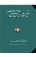 Widerspricht Der Zionismus Unserer Religion? (1898)
