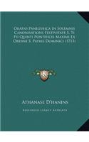 Oratio Panegyrica In Solemnis Canonisations Festivitate S. Ti Pii Quinti Pontificis Maximi Ex Ordine S. Patris Dominici (1713)