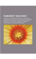 Rumu Scy Szachi CI: Rumu Scy Arcymistrzowie Szachowi, Mihai Ub, Corina-Isabela Peptan, Cristina-Adela Foi Or, Marina Makropulu(Polish)