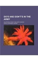Do's and Don't's in the Army; An Introduction to Military Science