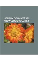 Library of Universal Knowledge Volume 9