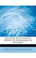 Bulletin de La Soci T Royale de Botanique de Belgique