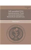 Self-Assembled DNA Nanostructures: From Structural Material to Biomedical Nanodevices