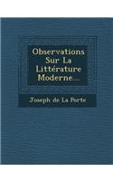 Observations Sur La Litterature Moderne...