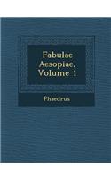Fabulae Aesopiae, Volume 1: (Latin)