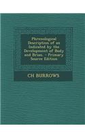 Phrenological Description of an Indicated by the Development of Body and Brian.: (English)