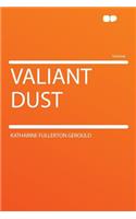 Valiant Dust