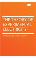 The Theory of Experimental Electricity