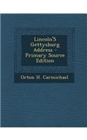 Lincoln's Gettysburg Address - Primary Source Edition: (English)