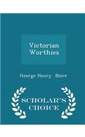 Victorian Worthies - Scholar's Choice Edition