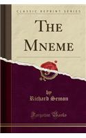The Mneme (Classic Reprint)