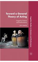 Toward a General Theory of Acting