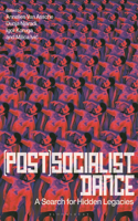(Post)Socialist Dance