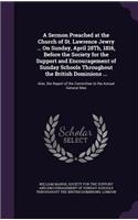 A Sermon Preached at the Church of St. Lawrence Jewry ... on Sunday, April 28th, 1816, Before the Society for the Support and Encouragement of Sunday Schools Throughout the British Dominions ...: Also, the Report of the Committee to the Annual General Mee