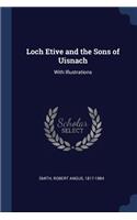 Loch Etive and the Sons of Uisnach