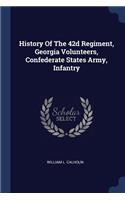 History Of The 42d Regiment, Georgia Volunteers, Confederate States Army, Infantry