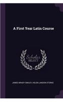 A First Year Latin Course