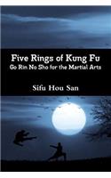 Five Rings of Kung Fu: Go Rin No Sho for the Martial Arts