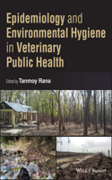 Epidemiology and Environmental Hygiene in Veterina ry Public Health