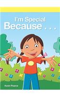 I'm Special Because...